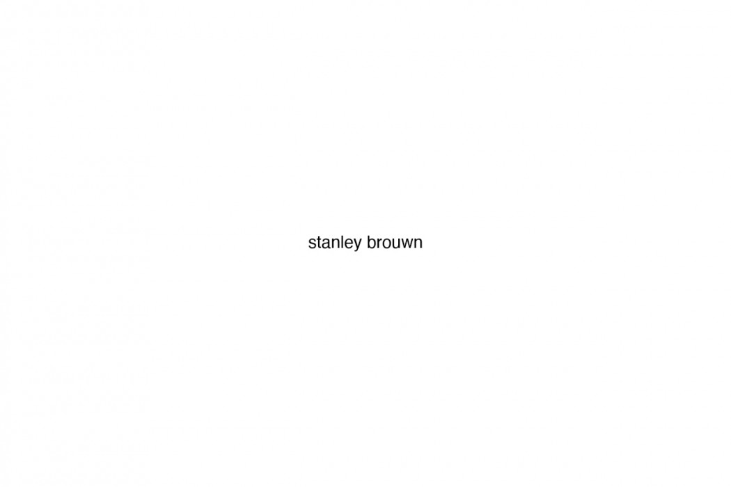 The name stanley brouwn displayed in helvetica.